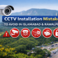 Common CCTV Installation Mistakes to Avoid in Pakistan